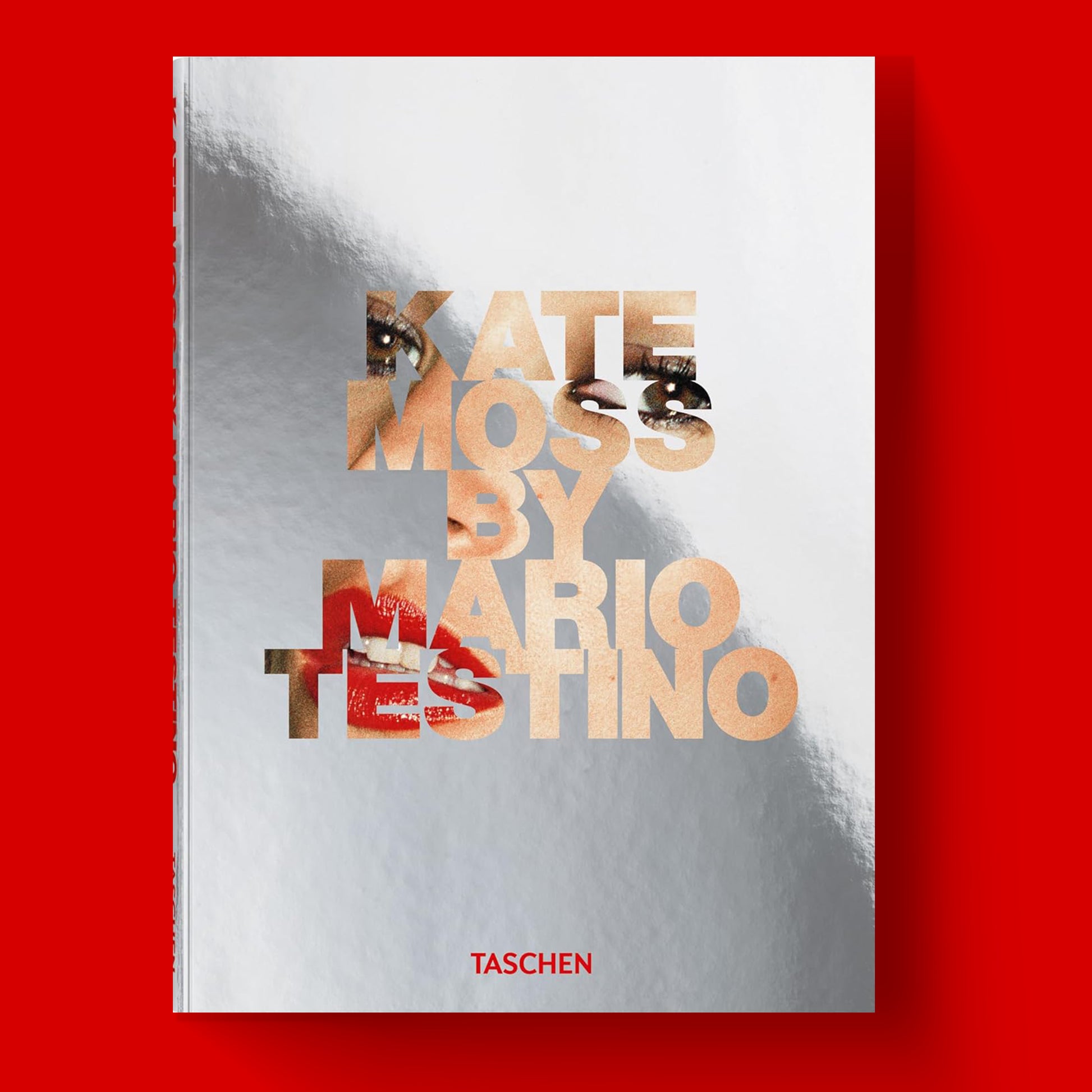 The front cover of the book "Kate Moss by Mario Testino." The title is made from cut-out sections of a photograph of Kate Moss's eyes and mouth. The background is a reflective, silver-toned surface.